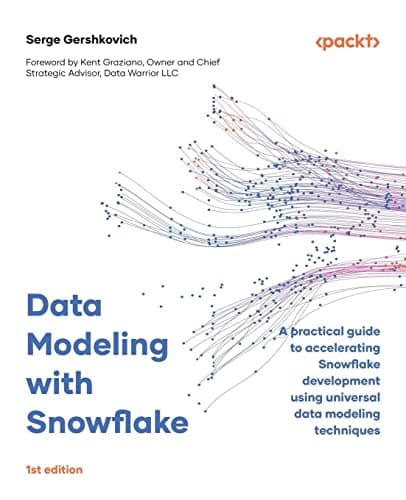 Data Modeling with Snowflake: A practical guide to accelerat… | Price ...