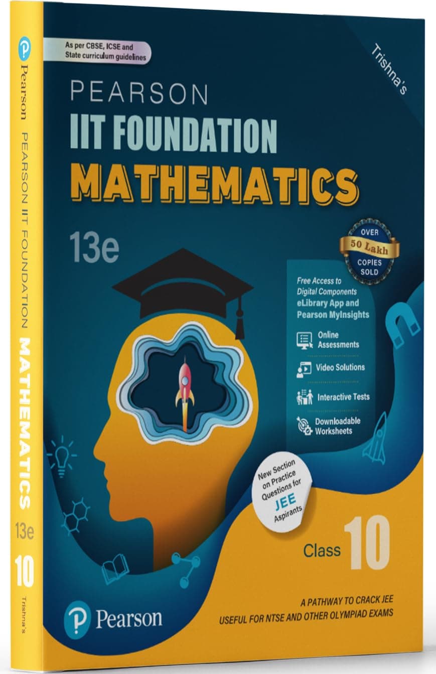 Pearson IIT Foundation' 25 Mathematics Class 10 | For JEE, NTSE & Olympiad Exams |As per CBSE, ICSE & State Curriculums | Includes JEE Practice Questi...