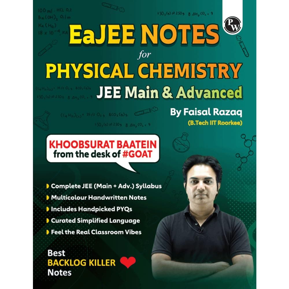 Physics Wallah PW EaJEE Handwritten Notes For Physical Chemistry By Faisal Razaq | Chapterwise and Topicwise 1200+ Questions | Complete JEE Main & Adv...