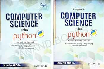 Sumita Arora Class 12 Computer Science Python 2025-26 CBSE Examinations | Progress in Computer Science with Python Class 12 Sumita Arora 2025 Edition ...