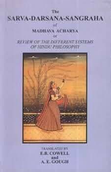 The Sarva-Darsana-Sangraha of Madhava Acharya or Review of the Different Systems of Hindu Philosophy