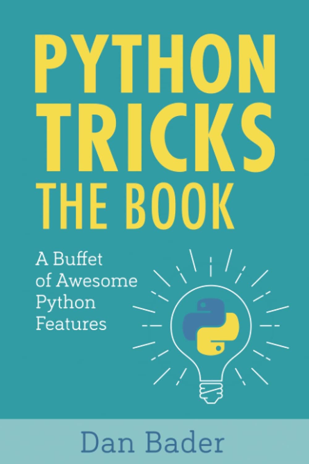 Python Tricks: A Buffet Of Awesome Python Features 9781775093305