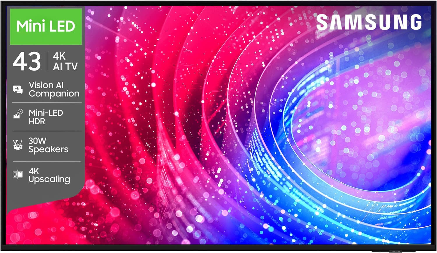 Vision AI 108 cm (43 inch) Ultra HD (4K) Mini LED Smart Tizen TV 2026 Edition with Vision AI Companion Mini LED HDR Pure Spectrum Color 4K Upscaling C...